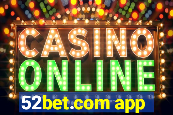 52bet.com app